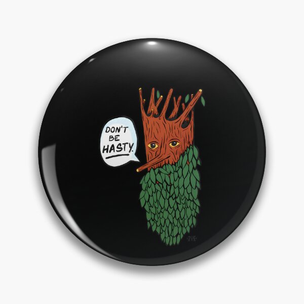 Item preview, Treebeard Don't Be Hasty designed and sold by InessLombard.