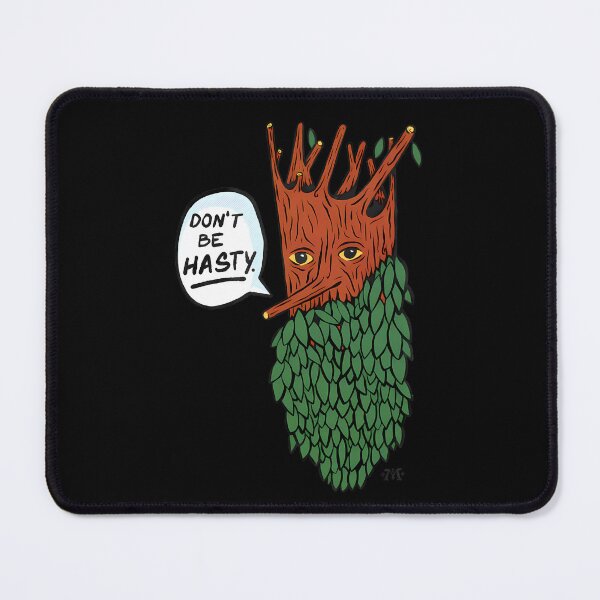 Item preview, Treebeard Don't Be Hasty designed and sold by InessLombard.