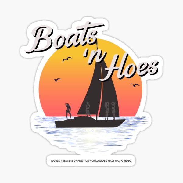 Boats n Hoes, World Premiere Of Prestige Worldwide's First Music Video, Step Brothers - First Word In Entertainment Sticker