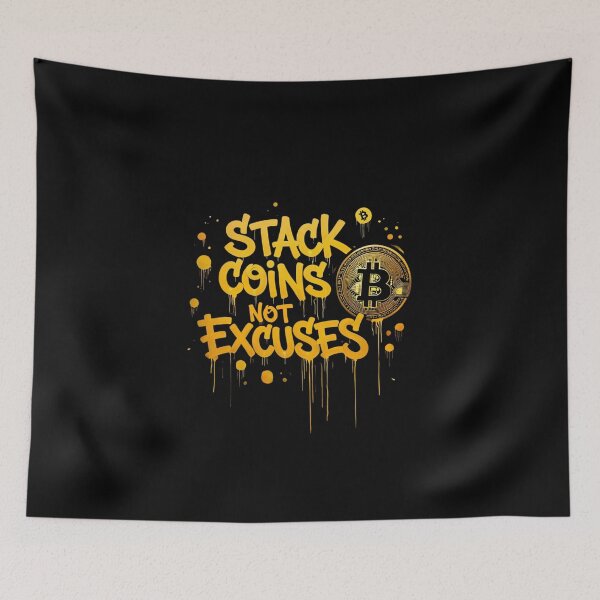 Item preview, Bitcoin Stack Coins Not Excuses Graffiti designed and sold by RadDeck.