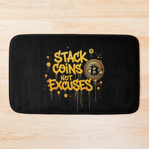 Item preview, Bitcoin Stack Coins Not Excuses Graffiti designed and sold by RadDeck.