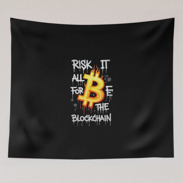 Item preview, Bitcoin Risk It All For The Blockchain Graffiti designed and sold by RadDeck.