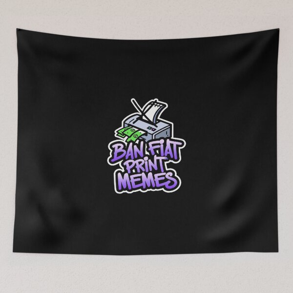 Item preview, Bitcoin Ban Fiat Print Memes designed and sold by RadDeck.