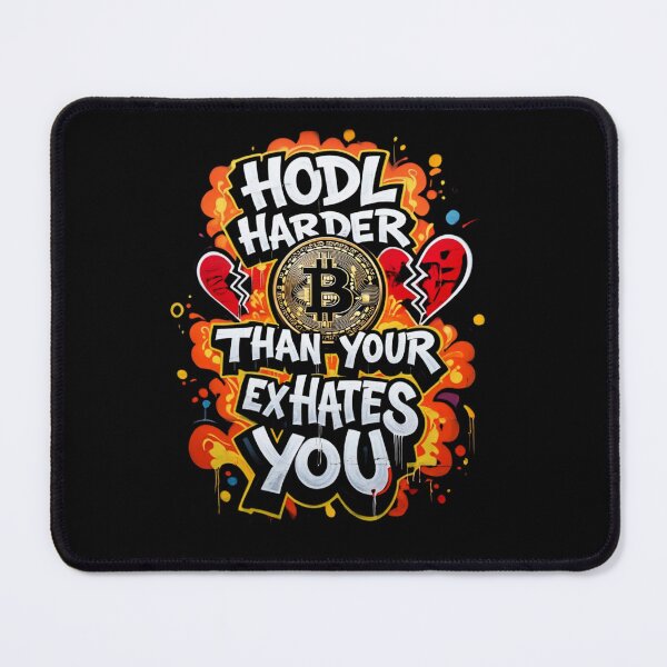 Item preview, Hodl Harder Than Your Ex Hates You Graffiti designed and sold by RadDeck.