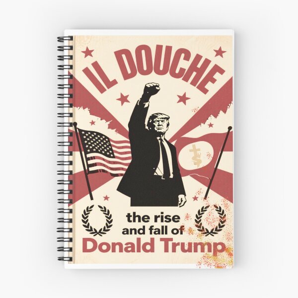 Item preview, Il Douche - The Rise and Fall of Donald Trump  designed and sold by SilentlyRob668.