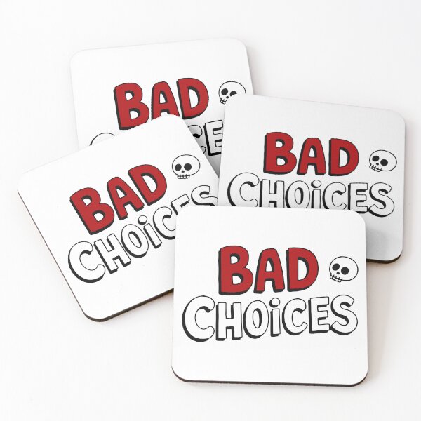 Item preview, Bad Choices designed and sold by QuanntixArt.