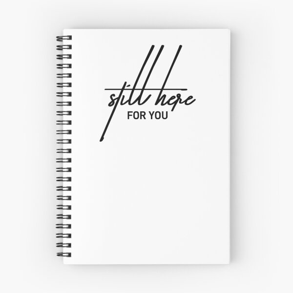 Item preview, Still Here For You Supportive Quote Design designed and sold by ReggieDior.