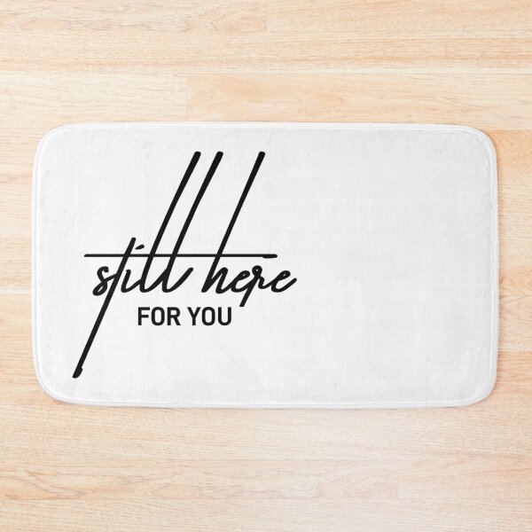 Item preview, Still Here For You Supportive Quote Design designed and sold by ReggieDior.