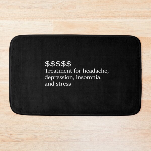 Item preview, $$$ Money Treatment for Headache, Insomnia, Depression and Stress Relatable Quote Meme designed and sold by subarashii11.