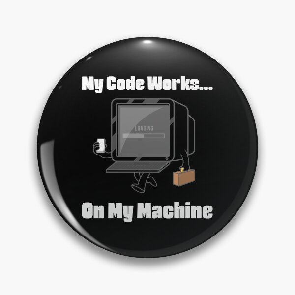 Item preview, My Code Works On My Machine – Funny Programmer & Developer Coding Humor designed and sold by Ani-24.