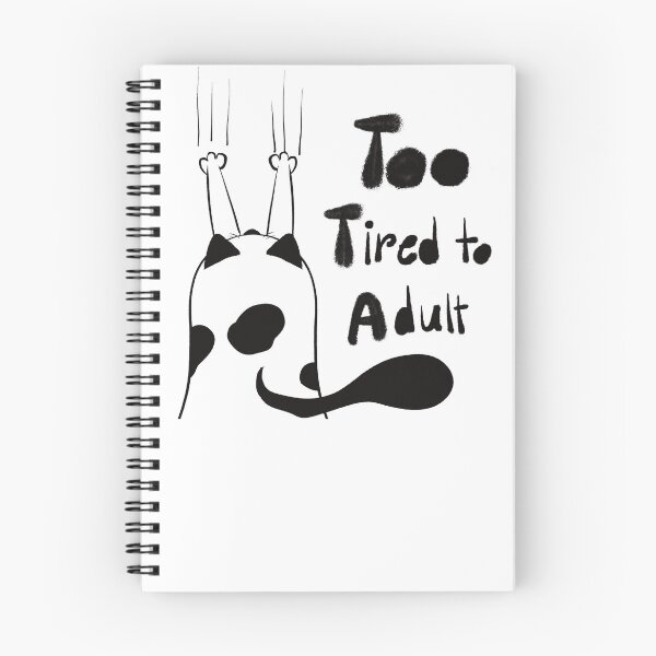Item preview, Too Tired to Adult designed and sold by MellowMayStudio.