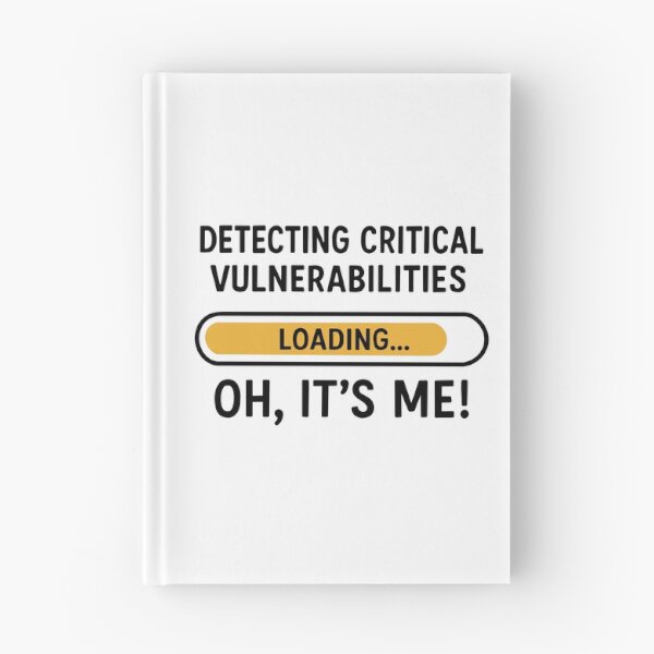 Item preview, Detecting Critical Vulnerabilities – Funny Cyber Security Loading Bar Art designed and sold by OopsIMadeItAgainAUS.