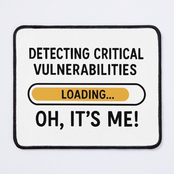Item preview, Detecting Critical Vulnerabilities – Funny Cyber Security Loading Bar Art designed and sold by OopsIMadeItAgainAUS.