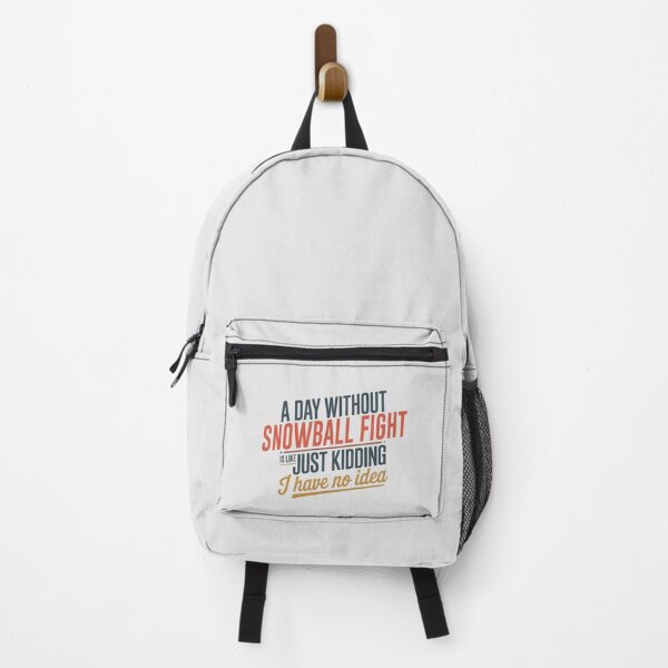 Item preview, A Day Without Snowball Fight Is Like Just Kidding - Cool & Funny Snowball Fight Lover designed and sold by Watsonarts.