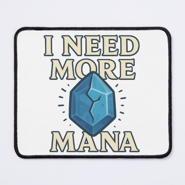 Item preview, I need more mana designed and sold by wwshd.