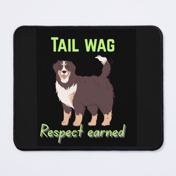 Item preview, Tail wag. Respect earned designed and sold by SSMC DREAM DESIGN.