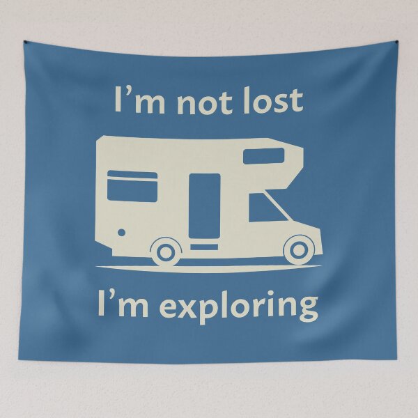 Item preview, Im not lost  - Im exploring. Motorhome rv camping designed and sold by studio838.