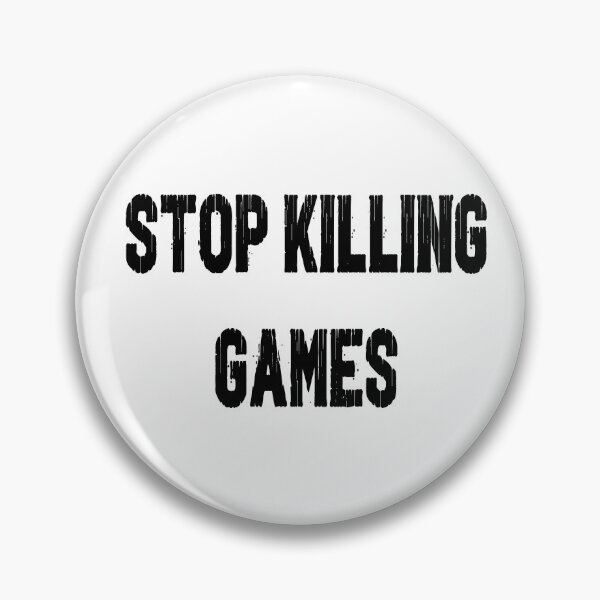 Item preview, Stop Killing Games designed and sold by The Wanderer.
