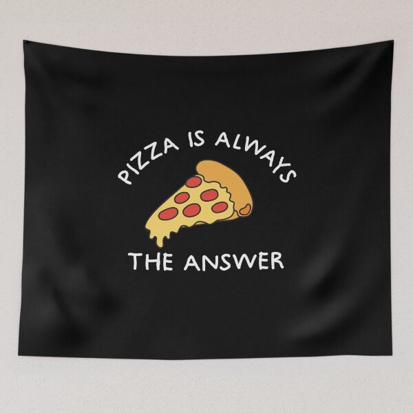 Item preview, Pizza is Always the Answer designed and sold by NQArtist.