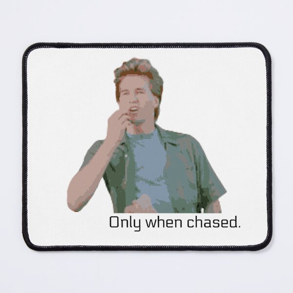 Item preview, Real Genius Only When Chased designed and sold by BigTimeDesigns.