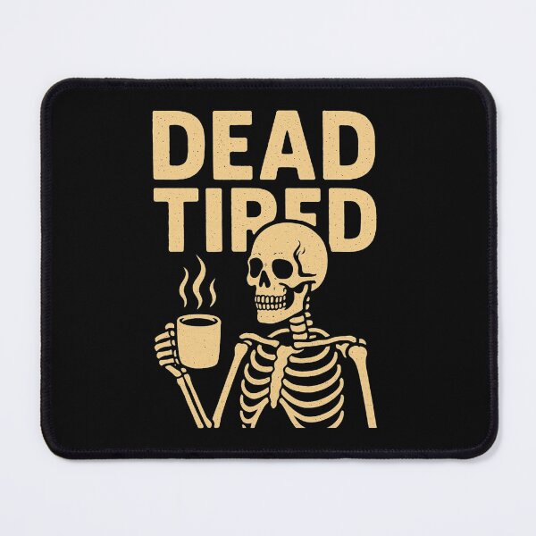 Item preview, Dead Tired Skeleton Coffee Design | Funny Dark Humor Artwork designed and sold by BunBuntheDog-.