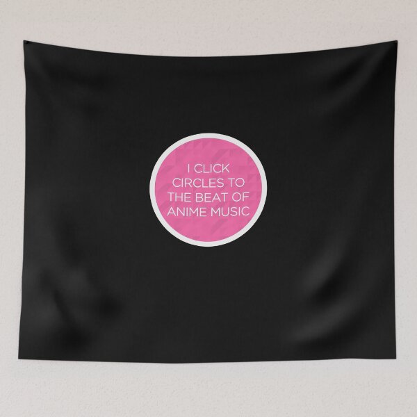 Item preview, I Click Circles To The Beat Of Anime Music (1) designed and sold by heglarjan.