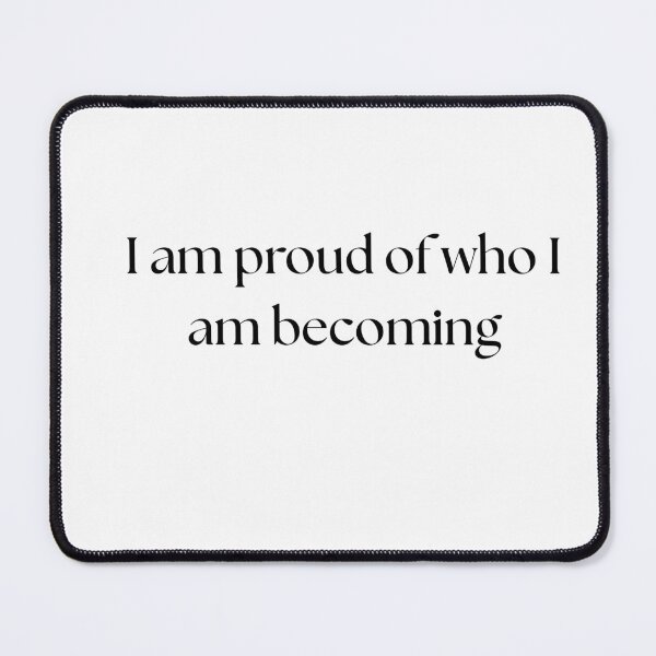 Item preview, I am proud of who I am becoming designed and sold by GoldenGuidance.