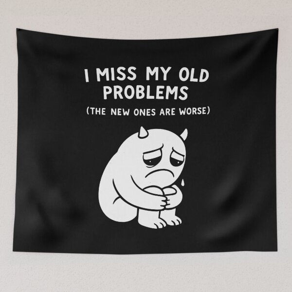 Item preview, Funny Relatable Monster Quote About Life Problems designed and sold by w1ckerman.