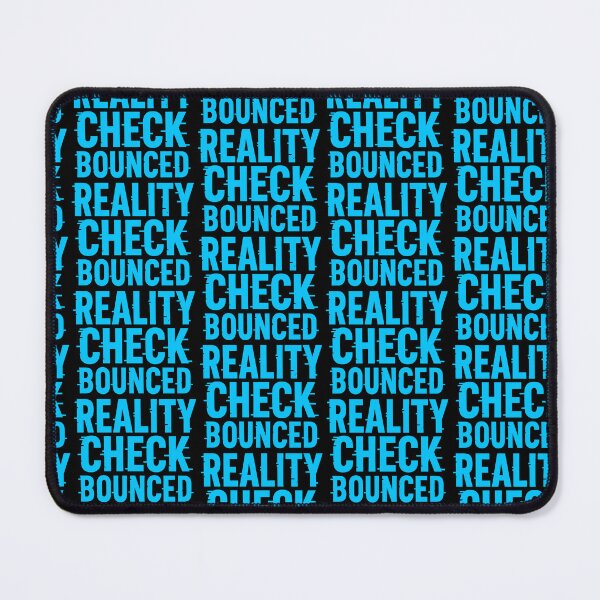 Item preview, Reality Check Bounced Funny Sarcastic Text Design designed and sold by TeeTimeTreasure.