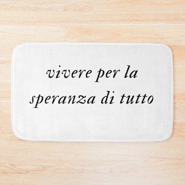 Item preview, Vivere per la speranza di tutto – Italian Quote Design designed and sold by wwshd.