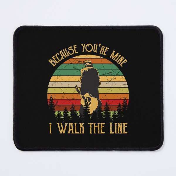 Item preview, Because You'Re Mine I Walk The Line designed and sold by ariffriendsstd.
