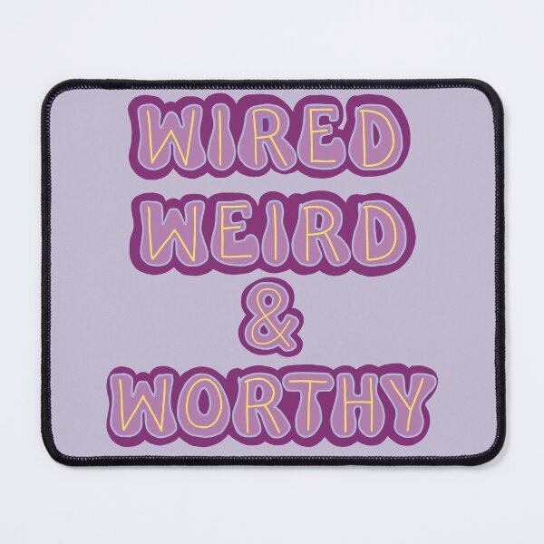 Item preview, Wired, Weird & Worthy – Messy Minds Manifesto designed and sold by FredaLilly85.