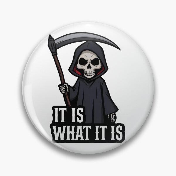 Item preview, Copy of It Is What It Is – Grim Reaper Cartoon designed and sold by Merch By Style.