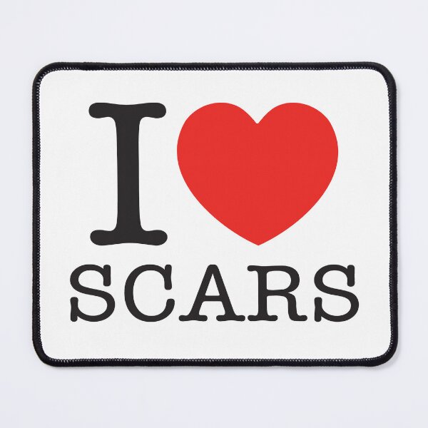 Item preview, I Love Scars designed and sold by shitpostee.