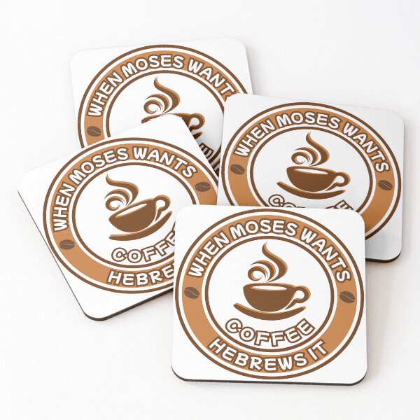 Item preview, When Moses Wants Coffee, Hebrews It designed and sold by GiggleGooods.