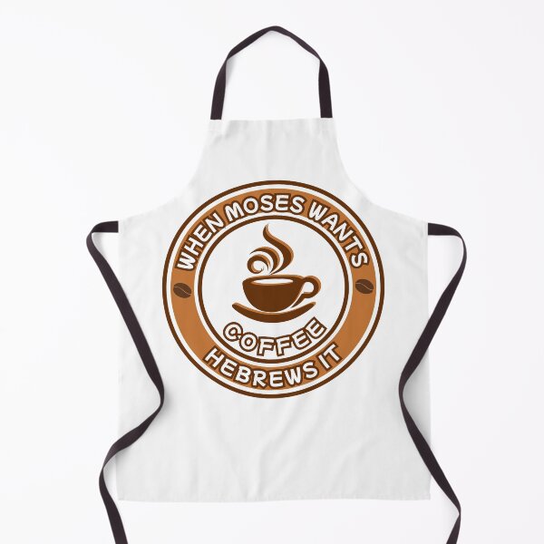 Item preview, When Moses Wants Coffee, Hebrews It designed and sold by GiggleGooods.