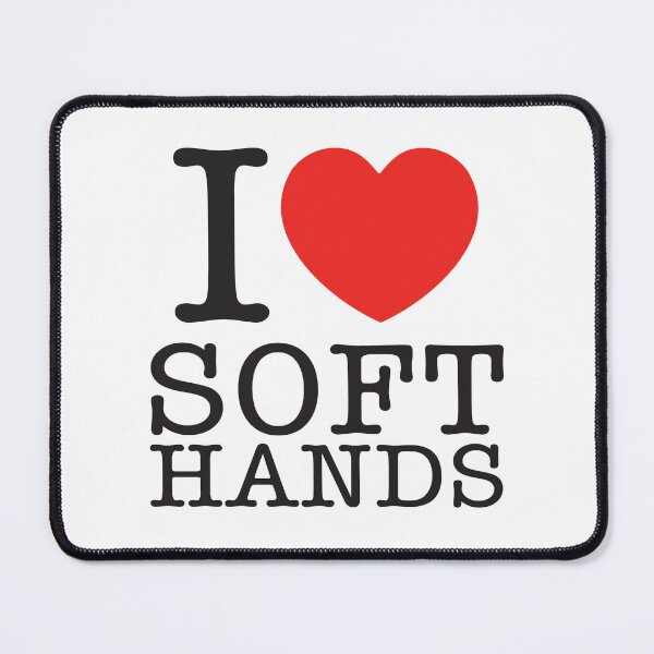 Item preview, I Love Soft Hands designed and sold by shitpostee.