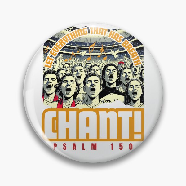 Item preview, Let Everything That Has Breath, Chant! (Praise The Lord) designed and sold by GiggleGooods.