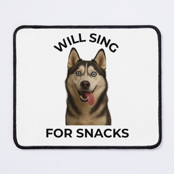 Item preview, Will Sing for Snacks – Funny Husky Dog Design designed and sold by FurRealGifts.