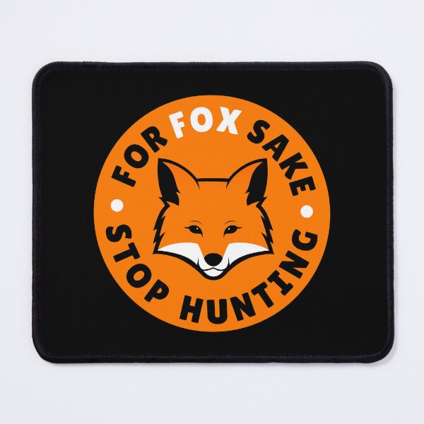 Item preview, For Fox Sake Stop Hunting designed and sold by Bunchable.