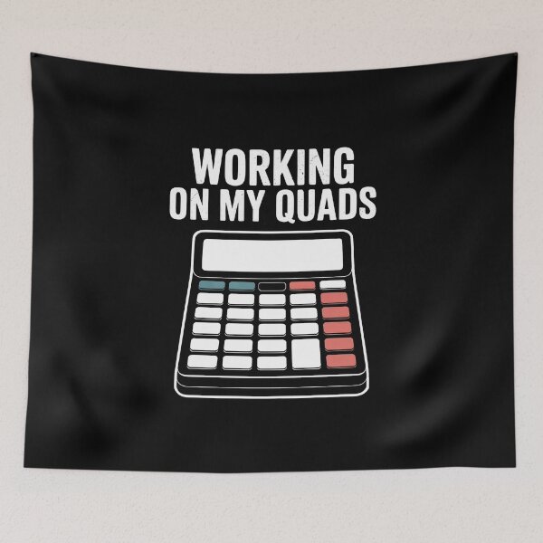 Item preview, Working On My Quads - Math Humor Joke designed and sold by GRABAPSHOP.