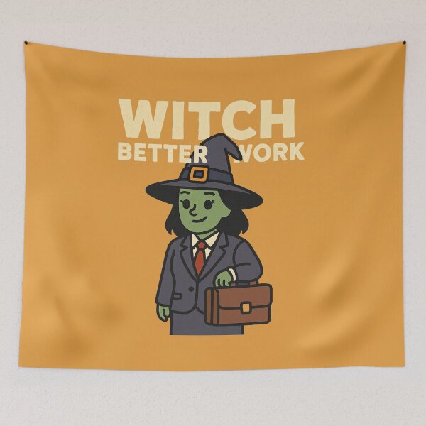 Item preview, Witch Better Work – Funny Office Witch Halloween Pun designed and sold by BloomKind.
