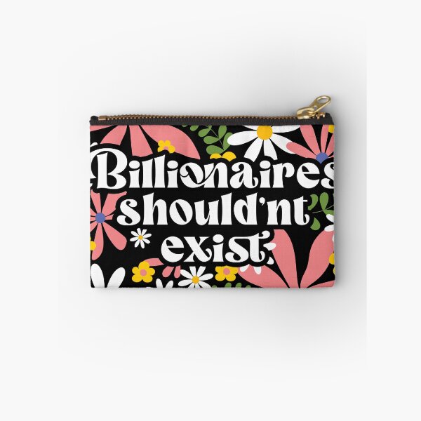 Item preview, Billionaires shouldn't exist designed and sold by ninthstreet.