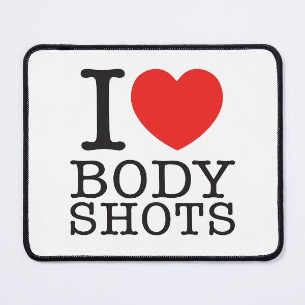 Item preview, I Love Body Shots designed and sold by shitpostee.