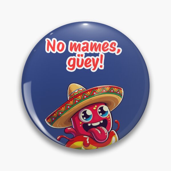 Item preview, No Mames Dude Funny Mexican Phrase designed and sold by DibuHumor.