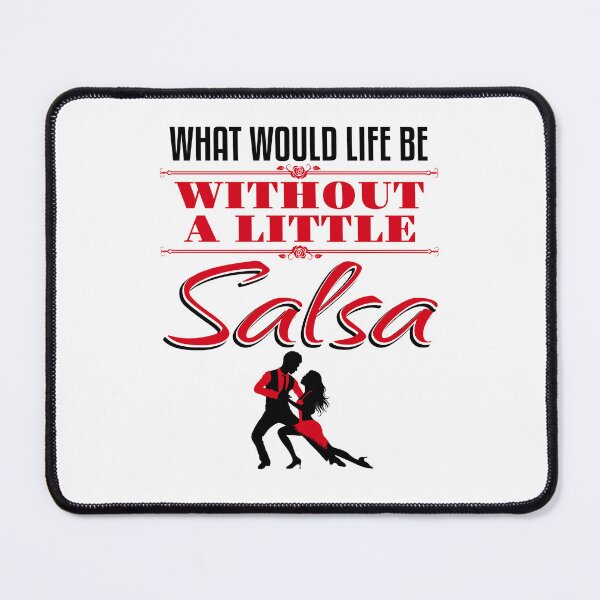 Item preview, Salsa Dance Gifts Ballroom Dancing What Would Life Be Without A Little Salsa designed and sold by jaygo.