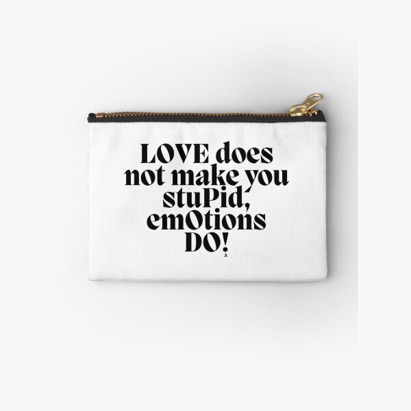 Item preview, Loves does not make you stupid, emotions do! designed and sold by Finds.