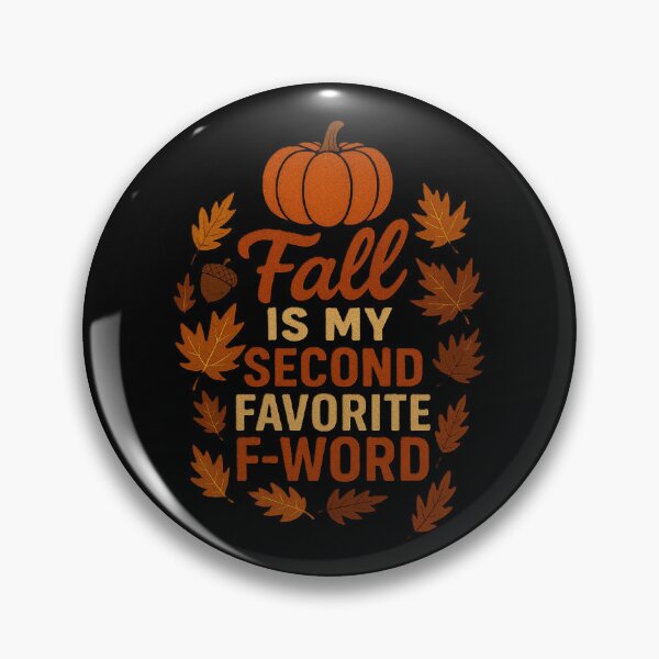 Item preview, Fall Is My Second Favourite F-Word – Funny Autumn Quote designed and sold by InkwildStudio.