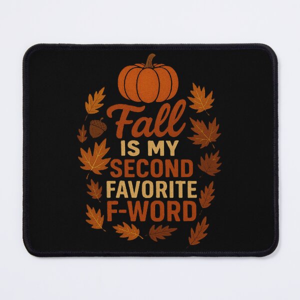 Item preview, Fall Is My Second Favourite F-Word – Funny Autumn Quote designed and sold by InkwildStudio.