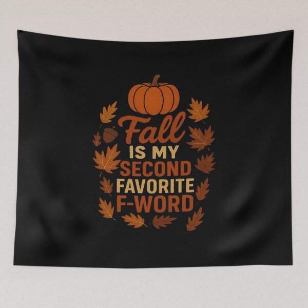 Item preview, Fall Is My Second Favourite F-Word – Funny Autumn Quote designed and sold by InkwildStudio.